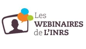 INRS Webinaires